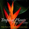 Tropical Plants for Home and Garden