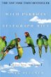 The Wild Parrots of Telegraph Hill : A Love Story . . .with Wings