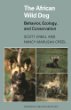 The African Wild Dog : Behavior, Ecology, and Conservation (Monographs in Behavior and Ecology)