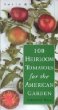 100 Heirloom Tomatoes for the American Garden (Smith  Hawken)
