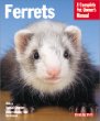 Ferrets: Everything About Housing, Care, Nutrition, Breeding, and Health Care