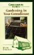 Gardening in Your Greenhouse (Greenhouse Basics , No 2)