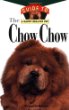 Chow Chow: An Owner's Guide to a Happy Healthy Pet