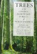 Trees of the Central Hardwood Forests of North America: An Identification and Cultivation Guide