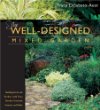 The Well-Designed Mixed Garden: Building Beds and Borders with Trees, Shrubs, Perennials, Annuals, and Bulbs