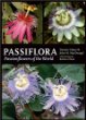 Passiflora : Passionflowers of the World
