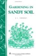 Gardening in Sandy Soil (Storey Publishing Bulletin, a-169)