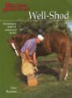 Well-Shod : A Horseshoeing Guide for Owners  Farriers (Western Horseman Books)