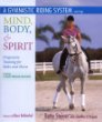 A Gymnastic Riding System Using Mind, Body, and Spirit: Progressive Training for Horse and Rider