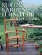 Rustic Garden Furniture  Accessories : Making Chairs, Planters, Birdhouses, Gates  More