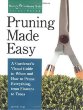 Pruning Made Easy: A Gardeners Visual Guide to When and How to Prune Everything, from Flowers to Trees (Storeys Gardening Skills Illustrated)