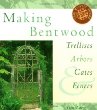Making Bentwood Trellises, Arbors, Gates  Fences (Rustic Home Series)