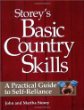 Storeys Basic Country Skills: A Practical Guide to Self-Reliance