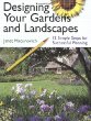 Designing Your Gardens and Landscapes: 12 Simple Steps for Successful Planning