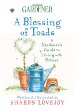 Country Living Gardener A Blessing of Toads : A Gardeners Guide to Living with Nature (Country Living Gardner)