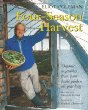 Four-Season Harvest: Organic Vegetables from Your Home Garden All Year Long