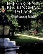 The Garden At Buckingham Palace: An Illustrated History