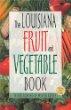 The Louisiana Fruit  Vegetable Book (Southern Fruit and Vegetable Books)