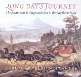 Long Day s Journey: The Steamboat and Stagecoach Era in the Northern West