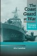 The Coast Guard at War: Vietnam, 1965-1975