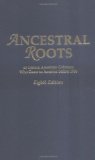 Ancestral Roots of Certain American Colonists Who Came to America before 1700. Lineages from Afred the Great, Charlemagne, Malcolm of Scotland, Robert ... other Historical Individuals. Eighth Edition