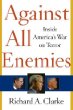 Against All Enemies: Inside Americas War on Terror