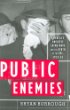 Public Enemies: Americas Greatest Crime Wave and the Birth of the FBI, 1933-34