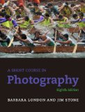 Short Course in Photography, A (8th Edition)