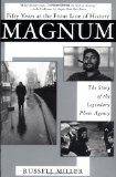 Magnum: Fifty Years at the Front Line of History: The Story of the Legendary Photo Agency