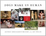 Dogs Make Us Human: A Global Family Album