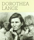 Dorothea Lange: The Crucial Years