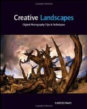Creative Landscapes: Digital Photography Tips and Techniques