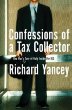 Confessions of a Tax Collector : One Mans Tour of Duty Inside the IRS