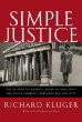 Simple Justice: The History of Brown V. Board of Education and Black Americas Struggle For Equality