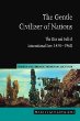 The Gentle Civilizer of Nations : The Rise and Fall of International Law 1870-1960 (Hersch Lauterpacht Memorial Lectures)