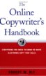 The Online Copywriters Handbook : Everything You Need to Know to Write Electronic Copy That Sells