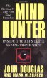 Mindhunter : Inside the FBIs Elite Serial Crime Unit