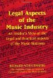 Legal Aspects of the Music Industry: An Insiders View