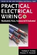 Practical Electrical Wiring: Residential, Farm, Commercial, and Industrial: Based on the 2002 National