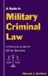 A Guide to Military Criminal Law
