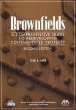 Brownfields: A Comprehensive Guide to Redeveloping Contaminated Property SECOND EDITION