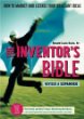 The Inventors Bible: How to Market and License Your Brilliant Ideas