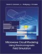 Microwave Circuit Modeling Using Electromagnetic Field Simulation (Artech House Microwave Library)