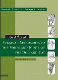 An Atlas of Surgical Approaches to the Bones and Joints of the Dog and Cat