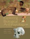 Exploring Biological Anthropology: The Essentials (2nd Edition