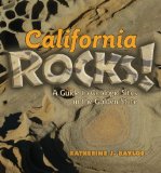 California Rocks: A guide to Geologic Sites in the Golden State