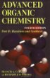 Advanced Organic Chemistry, Fourth Edition - Part B: Reaction and Synthesis