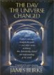 The Day the Universe Changed : How Galileos Telescope Changed The Truth and Other Events in History That Dramatically Altered Our Understanding of the World (Back Bay Books)