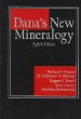 Danas New Mineralogy : The System of Mineralogy of James Dwight Dana and Edward Salisbury Dana