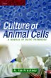 Culture of Animal Cells: A Manual of Basic Technique, 4th Edition